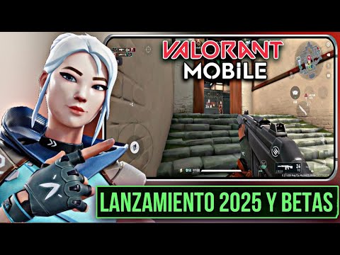 VALORANT MOBILE LANZAMIENTO EN 2025 YA ESTA LISTO, ULTIMAS BETAS Y TODO PREPARADO PARA ESTE AÑO