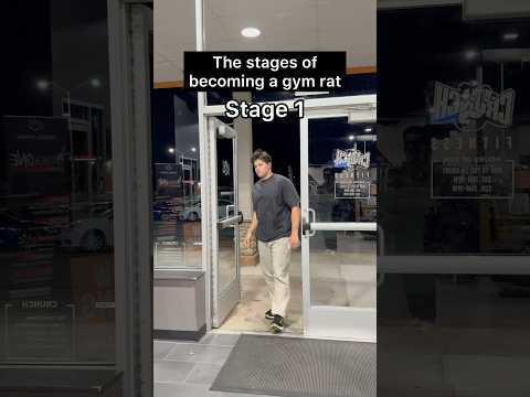 The stages of becoming a gym rat