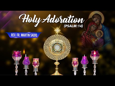 14th December 2024 || Holy Adoration || Psalm 14 || Rev. Fr. Martin Sadiq || PBTV