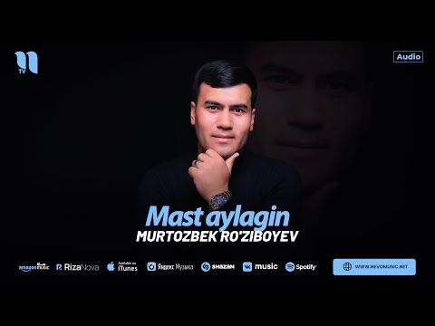 Murtozbek Ro'ziboyev - Mast aylagin (audio 2024)