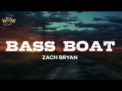Zach Bryan - Bass Boat (Lyrics)