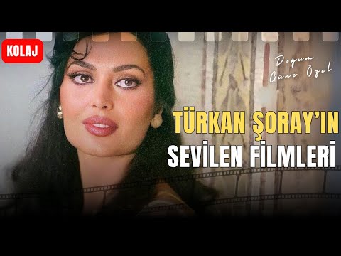 TÜRKAN ŞORAY'IN EFSANEVİ FİLMLERİ BİR ARADA! | Doğum Gününe Özel