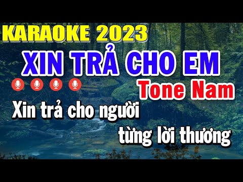 Xin Trả Cho Em Karaoke Tone Nam Nhạc Sống 2023 | Trọng Hiếu