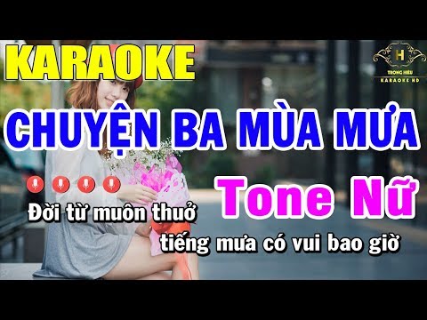 Karaoke Chuyện Ba Mùa Mưa Tone Nữ Nhạc Sống | Trọng Hiếu