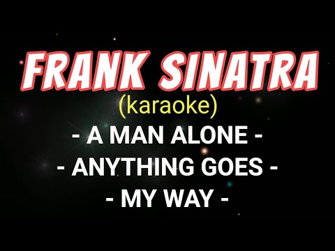 Frank Sinatra karaoke - A Man Alone, Anything Goes, My Way