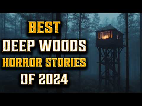 Best Scary DEEP WOODS Horror Stories of 2024 (COMPILATION) | 12 HOURS OF SCARY STORIES