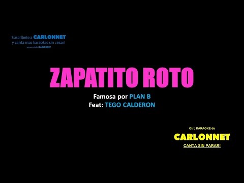 Zapatito Roto (Karaoke) Plan B Feat Tego Calderon