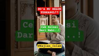 DO'A MU BELUM TERKABUL?? | SOLUSI DARI NABI | KAJIAN ISLAM SINGKAT | KUNCINYA ADALAH YAKIN #islam