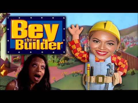 BEYONCE THE BUILDER