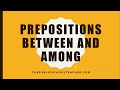 Understanding Prepositions: Between and Among