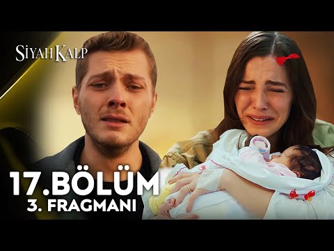 Siyah Kalp 17. Bölüm 3. Fragmanı | Cihan Bebeğiyle Tanışıyor!