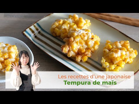 Recette Tempura de maïs | Les Recettes d'une Japonaise