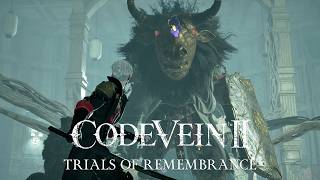CODE VEIN II - Trials of Remembrance