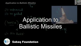 Application to Ballistic Missiles