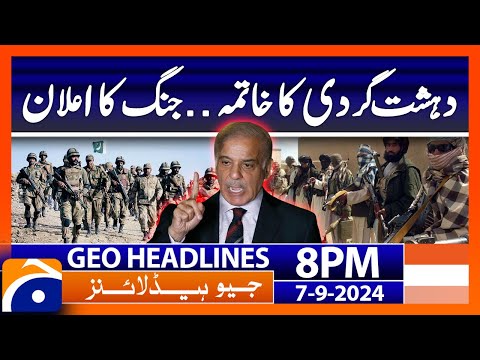 PM Shehbaz Sharif's Statement - Terrorism in Pakistan | Geo News 8 PM Headlines | 7th Sep 2024