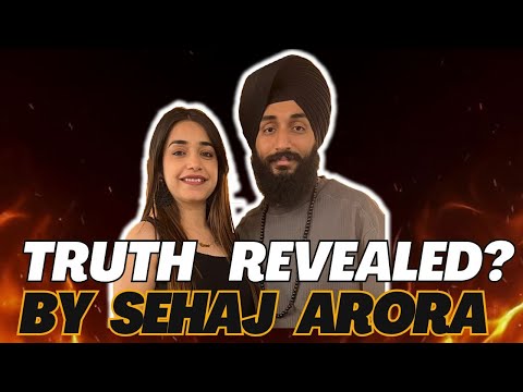 Truth Revealed By Sehaj Arora ? Live Angry Full Video