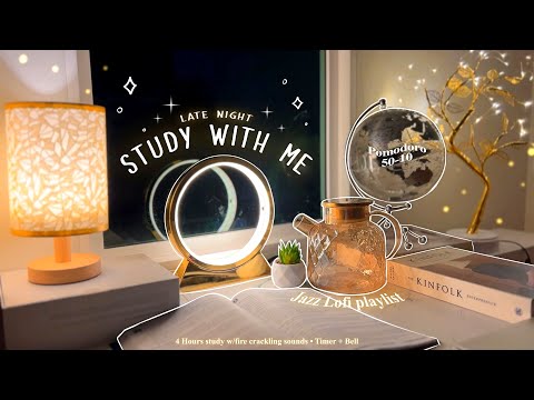 4-HOUR🌕Study With Me • Fire Crackling🕯️+ Jazz Lofi bgm • Pomodoro 50-10 • Day230💫