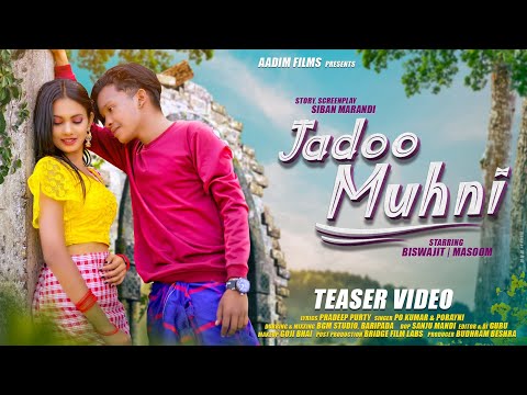 JADOO MUHNI || BISWAJIT & MASOOM || PO KUMAR & PORAYNI || NEW SANTALI VIDEO 2023