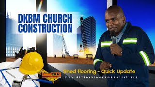 Shed flooring - Quick Update | Dr. Ian Ndlovu