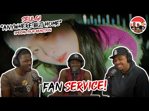 Seulgi "Anywhere But Home" Special Film Reaction