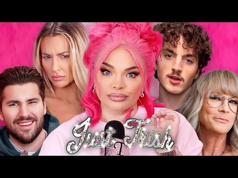 Jeff Wittek is MESSY For Betraying Tana Mongeau + Benson Boone SHADES Trisha... | Just Trish  Ep 207