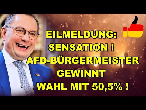 EIL: SIEG! AfD-Bürgermeister GEWINNT WAHL!