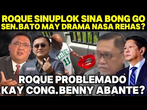 ROQUE SINUPL0K SINA BONG GO|B@TO MAY DR@MA NASA REH@S|ROQUE PR0BLEM@DO KAY CONG.BENNY AB@NTE