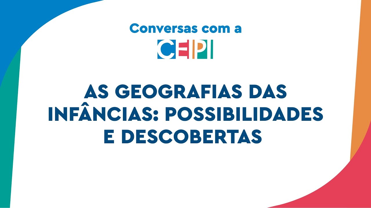 As geografias das infâncias: possibilidades e descobertas
