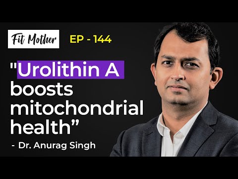 Mitochondrial Health: A Breakthrough in Longevity with Dr. Anurag Singh