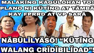 MALÄKÏNG KÄGÜLÖHÄN TO PLANO NI KÜTÏNG TÄMBÄ KAY FPRRD VP SARÄ NÄBÜLÏLYÄSÖ KÜTÏNG WALANG CRÏDÏBILÏDAD
