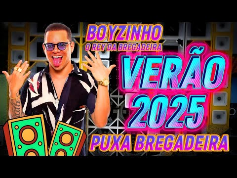 BOYZINHO O REI DA BREGADEIRA - PUXA BREGADEIRA - EP VERÃO 2025