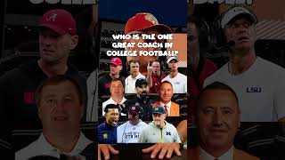Who is the one great coach in College Football? 🏈 #cfb #CollegeFootball #GeorgiaBulldogs
