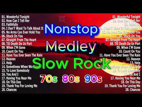 Slow Rock Love Song Nonstop 💖 SLOW ROCK MEDLEY 💕 Rock Ballads 70S 80S 90S 💕 Nonstop Pinoy Medley.