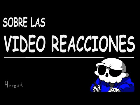 Sobre las VIDEO REACCIONES 🔴 Mi opinión
