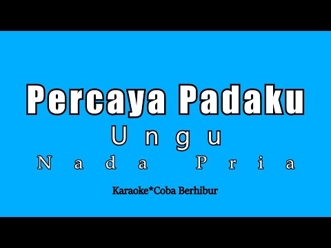 Ungu - Percaya Padaku (Karaoke Version)