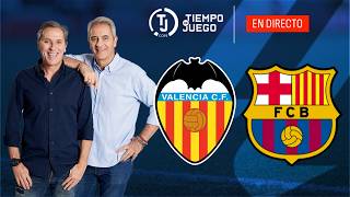 VALENCIA CF VS FC BARCELONA EN DIRECTO | LALIGA | TIEMPO DE JUEGO COPE | EN VIVO