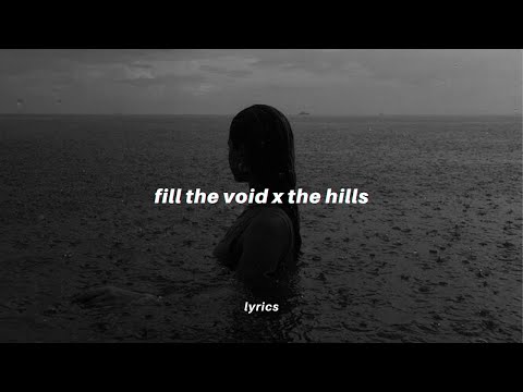 fill the void x the hills (lyrics) tiktok version | The Weeknd (feat. Lily Rose Depp & Ramsey)