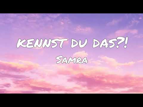 Samra - Kennst du das?! (Lyrics)