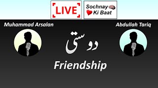 Friendship | ft.@mab1| Live Sochnay Ki Baat