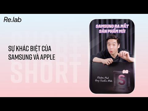 Sự KHÁC BIỆT của Samsung và Apple