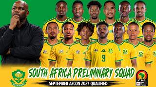 AFCON 2027 Qualifiers: South Africa's Preliminary Squad Revealed!