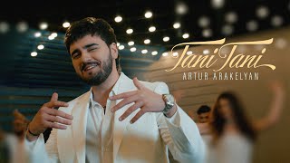Artur Arakelyan - Tani Tani