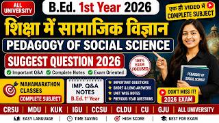 Pedagogy Of Social Science Suggest Question 2026 || B.Ed. 1st Year All University