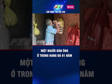 Một người đàn ông ở trong hang đá 91 năm #truyenhinhquangngai