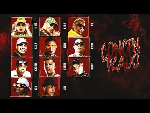 Concentrado - Marks, Ryan SP, IG, Cebezinho, Kadu, Lele JP, Brenninho VJ, TrapLaudo,Nego Trufa,Luki