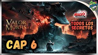 🔴En Vivo🔴 VALOR MORTIS Gameplay Capitulo 6 TODOS LOS SECRETOS & JEFES