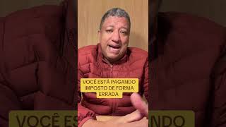 Você Está Pagando Impostos de Forma Errada? Descubra Como Corrigir Isso Agora