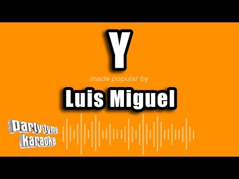 Luis Miguel – Y (Versión Karaoke)