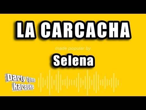 Selena – La Carcacha (Versión Karaoke)