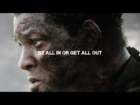BE ALL IN OR GET ALL OUT - Motivational Video